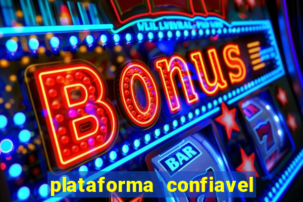 plataforma confiavel para jogar fortune tiger